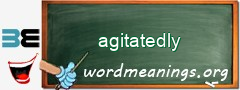 WordMeaning blackboard for agitatedly